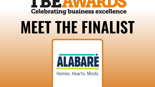 Promotional graphic for the TBE Awards with the headline ‘Meet the Finalist’. It features the Alabaré logo and tagline ‘Homes. Hearts. Minds.’ on a white-to-orange gradient background. The top of the image reads ‘TBE Awards – Celebrating business excellence’