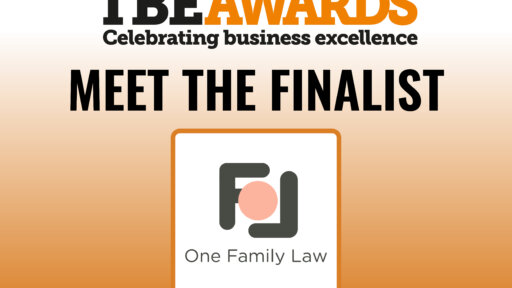 Promotional graphic for the TBE Awards featuring the One Family Law logo. The image includes the text “TBE Awards Celebrating business excellence” and “Meet the Finalist” on a white-to-orange gradient background.