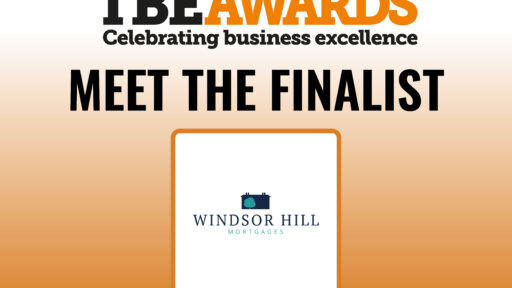 Promotional graphic for the TBE Awards featuring the text 'TBE AWARDS – Celebrating business excellence' and 'MEET THE FINALIST' in bold. The Windsor Hill Mortgages logo is displayed at the bottom, with a house icon and company name in blue and green. The background fades from white to orange